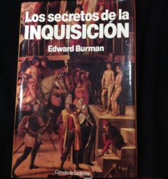 Los secretos de la inquisición - Edward Burman - Precio libro - Círculo de lectores - ISBN 9586024768