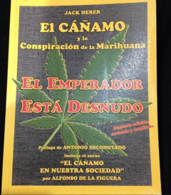 El cáñamo y la conspiración de la Marihuana - El emperador está desnudo- Jack Herer - ISBN 9788492100101