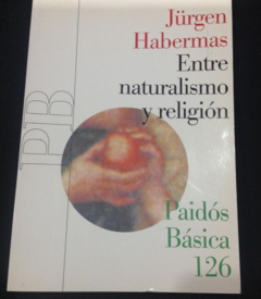 Entre naturalismo y religión - Jurgen Habermas - Precio Libro - Paidós - ISBN 9788449319419