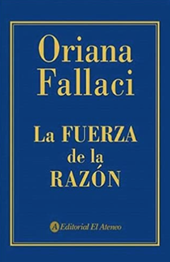 La Fuerza de la Razón - Oriana Fallaci - Precio libro - Editorial El Ateneo - ISBN 9500258919
