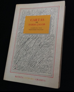 Cartas de Barba Jacob - Recopilación y notas Fernando Vallejo - Primera Edición 1992 - Gradiva