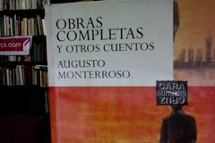 Obras completas y otros cuentos- Augusto Monterroso - Precio libro - Editorial Norma - ISBN 9789580467557 - comprar online