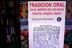 Tradición Oral en al imperio de los Incas Historia,religión, teatro- Georgina Meneses