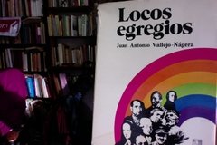 Locos egregios - Juan Antonio Vallejo-Nágera