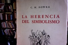 La herencia del simbolismo - C. M. Bowra
