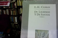 De lágrimas y de santos - Emile Michel Cioran