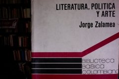 Literatura, política y arte - Jorge Zalamea