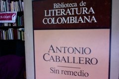 Sin Remedio - Antonio Caballero - comprar online