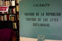 Tratado de la república- Tratado de las leyes- Catilinarias- Cicerón