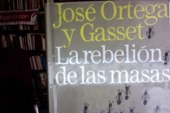 La rebelión de las masas - José Ortega y Gasset