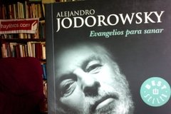 Evangelios para sanar - Alejandro Jodorowsky
