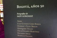 Bogotá , años 50 - Fotografía Sady González Textos Varios Autores - comprar online