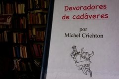 Devoradores de cadáveres - Michel Crichton