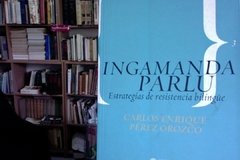 Ingamanda Parlu - Estrategías de resistencia bilíngue - Carlos Enrique Pérez Orozco - ISBN 9789589279953.