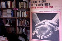 Libro Negro De La Represión - Frente Nacional 1.958 - 1.974 - Comité de solidaridad con los presos políticos