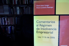 Comentarios al régimen de insolvencia empresarial Ley 1116 de 2006