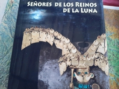 Señores de los reinos de la luna - Libro sobre cultura prehispánicas