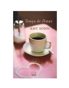 LIVRO AMY SOHN TEMPO DE AMAR EDITORA ARX 415 PAG - comprar online