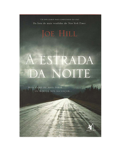 LIVRO JOE HILL A ESTRADA DA NOITE EDITORA ARQUEIRO 254 PAG - comprar online
