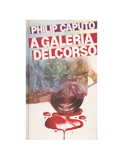 LIVRO PHILIP CAPUTO A GALERIA DEL CORSO ED CIRCULO DO LIVRO 372 PAG - comprar online