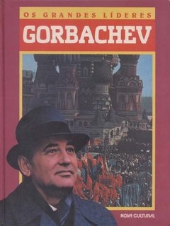 LIVRO GORBACHEV OS GRANDES LÍDERES NOVA CULTURAL 95 PÁGINAS