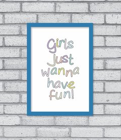 Quadro Girls Just Wanna Have Fun - comprar online