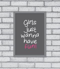 Quadro Girls Just Wanna Have Fun - loja online