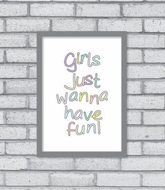 Quadro Girls Just Wanna Have Fun - comprar online