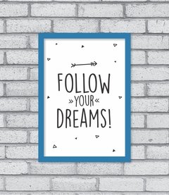 Quadro Follow Your Dreams - Pendurama Quadros e Artigos de Decoração