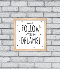 Quadro Follow Your Dreams - loja online