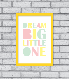 Quadro Dream Big Little One