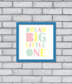 Quadro Dream Big Little One