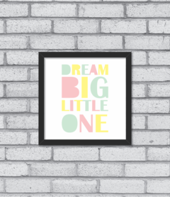 Quadro Dream Big Little One - Pendurama Quadros e Artigos de Decoração