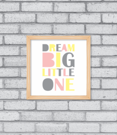 Quadro Dream Big Little One - Pendurama Quadros e Artigos de Decoração