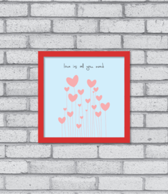 Quadro Love is All - loja online