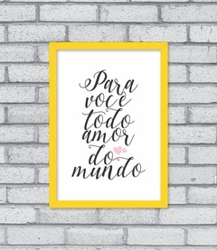 Quadro Todo Amor do Mundo - comprar online