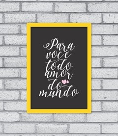 Quadro Todo Amor do Mundo na internet