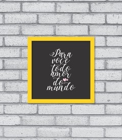 Quadro Todo Amor do Mundo - Pendurama Quadros e Artigos de Decoração