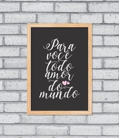 Quadro Todo Amor do Mundo na internet