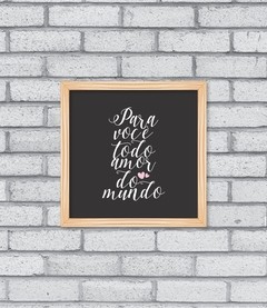 Quadro Todo Amor do Mundo - Pendurama Quadros e Artigos de Decoração