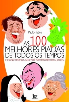 As 100 melhores piadas de todos os tempos