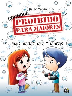 Continua proibido para maiores: mais piadas para crianças