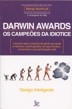 Darwin Awards – os campeões da idiotice