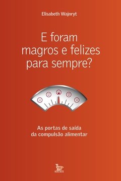 E foram magros e felizes para sempre?