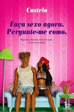 Faça sexo agora. Pergunte-me como