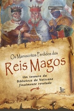 Os manuscritos perdidos dos reis magos