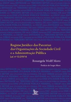 Regime Jurídico das Parcerias das Organizações da Sociedade Civil e a Adm. Pública. Lei n. 13.019/14