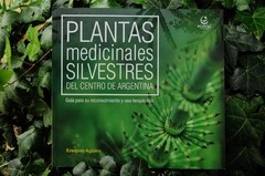 PLANTAS MEDICINALES SILVESTRES DEL CENTRO DE ARGENTINA Tomo I