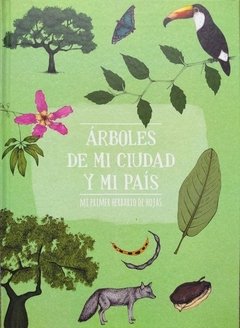 Árboles de mi Ciudad y mi País - Mi primer herbario de hojas