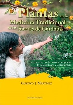 LAS PLANTAS EN LA MEDICINA TRADICIONAL DE LAS SIERRAS DE CÓRDOBA